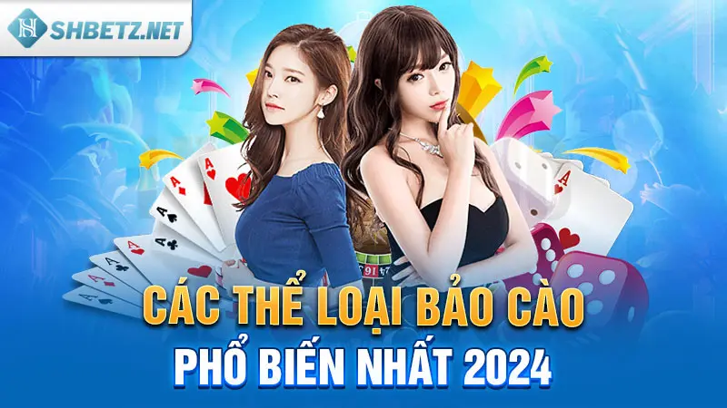 Các thể loại bảo cào phổ biến nhất 2024