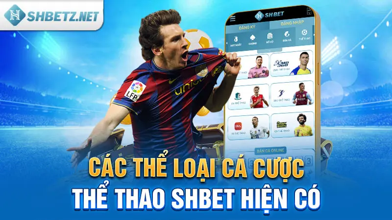 Các thể loại cá cược thể thao SHBET hiện có