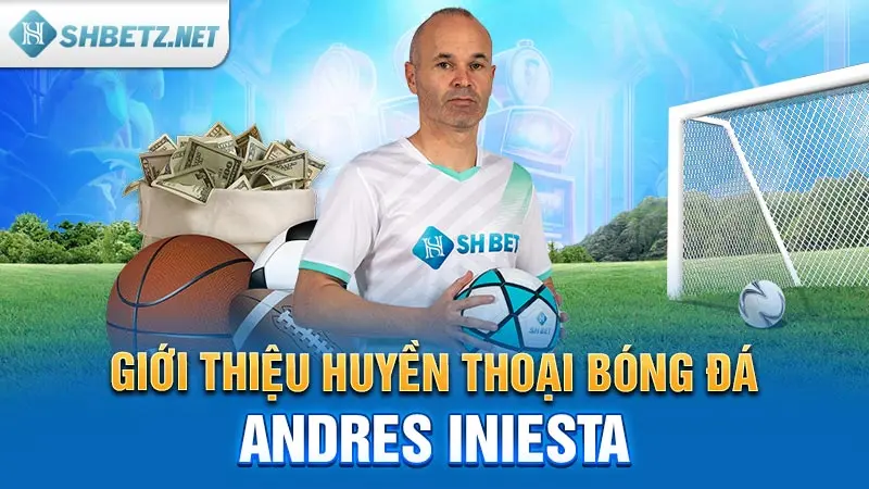 Đại Sứ Iniesta